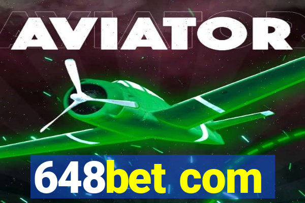 648bet com